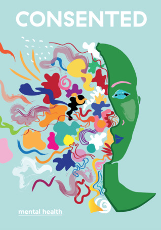 Consented Magazine Issue One: Mental Health