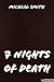 7 Nights of Death by Micheal Smith