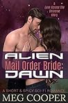 Alien Mail Order Bride: Dawn (Love Across the Universe, #4)