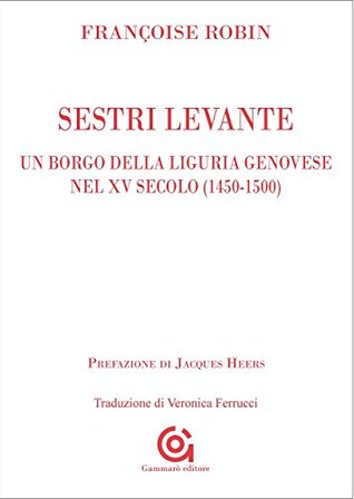 Un borgo della Liguria genovese nel XV secolo (1450-1500): Sestri Levante (Mnemosine / Storia e Letteratura) (Italian Edition)