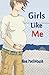 Girls Like Me