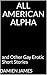 All American Alpha: and Oth...