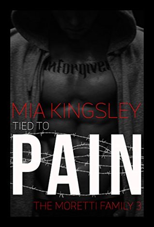 Tied To Pain (The Moretti Family #3)