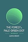 The Forest & Pale Green Dot: Book One & Two of The Forest Series (The Forest Trilogy) The Forest & Pale Green Dot: Book One & Two of The Forest Series (The Forest Trilogy)