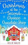 Christmas at the Second Chance Chocolate Shop by Kellie Hailes