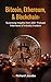 Bitcoin, Ethereum, & Blockc...