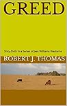 Greed by Robert J. Thomas