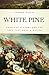 White Pine: American Histor...