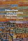 Público e privado na política de assistência à saúde no Brasil by Telma Maria Gonçalves Menic...