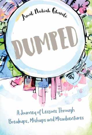 Dumped: A Journey of Lessons Through Breakups, Mishaps and Misadventures