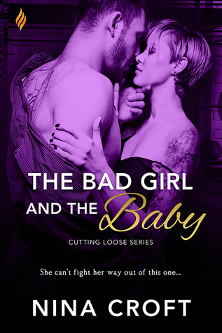 The Bad Girl and the Baby (Cutting Loose, #3)