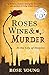 Roses, Wine & Murder: In th...