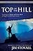 Top of the Hill: Learning to Think and Grow Rich at Napoleon Hill High School (Homecoming Historical Series)