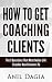 How to get coaching clients by Anil Dagia How to get coaching clients by Anil Dagia