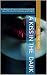 A Kiss in the Dark by Christine King A Kiss in the Dark by Christine King