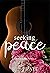 Seeking Peace ~ A Peace Ser...