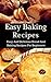 Easy Baking Recipes by Jacob  King