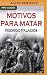 Motivos Para Matar by Rodrigo Palacios