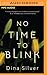 No Time To Blink