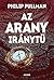 Az arany iránytű (Az Úr Sötét Anyagai, #1)