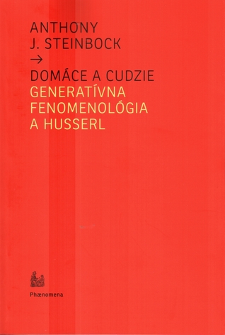 Domáce a cudzie: Generatívna fenomenológia a Husserl