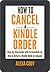 How To Cancel a Kindle Order in 4 Easy Steps  by Alexa Cody
