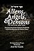 Aliens, Angels and Demons: ...