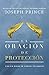 La oración de protección by Joseph Prince