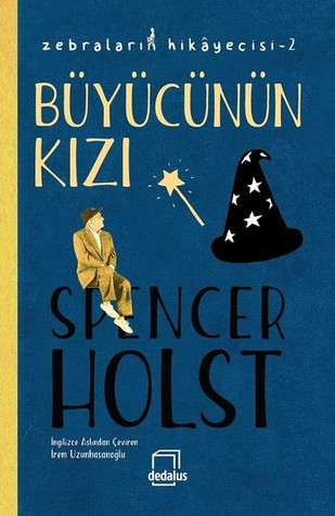 Büyücünün Kızı (Zebraların Hikayecisi, #2)