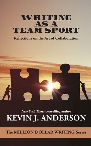 Writing as a Team Sport: Reflections on the Art of Collaboration (Million Dollar Writing Series)
