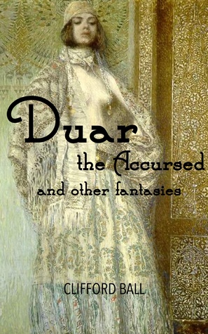 Duar the Accursed and other Fantasies
