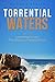 Torrential Waters by Matthew Larsen