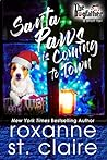Santa Paws is Coming to Town by Roxanne St. Claire