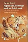 Kapitalist Kalkınmayı Yeniden Düşünmek by Kalyan Sanyal