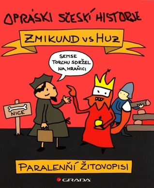Opráski sčeskí historje - specjál. Zmikund vs. Huz - paralenňí žitovopisi