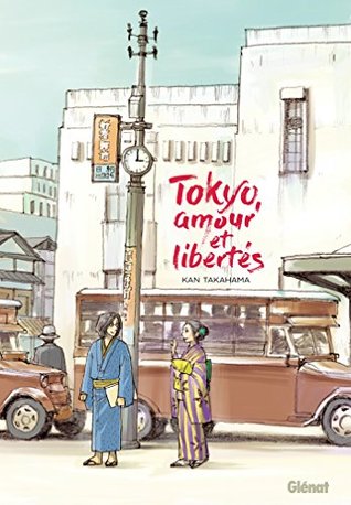 Tokyo, amour et libertés (French Edition)