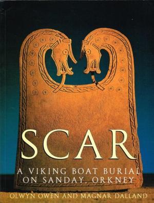 Scar: A Viking Boat Burial on Sanday, Orkney (Paperback)