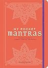 My Pocket Mantras: Powerful Words to Connect, Comfort, and Protect (My Pocket Gift Book Series)