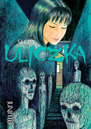 Ślepa uliczka (Junji Ito - Kolekcja horrorów, #6)