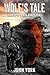 Wolf's Tale by John  York