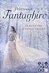 Prinzessin Fantaghiro by Jennifer Alice Jager