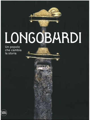 Longobardi. Un popolo che cambia la storia