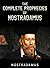 The Complete Prophecies of Nostradamus by Nostradamus