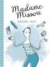 Madame Missou räumt auf by Madame Missou