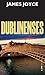 Dublinenses by James Joyce Dublinenses by James Joyce