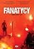 Fanatycy. Futbol na śmierć i życie
