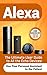 Alexa: The Ultimate User Gu...