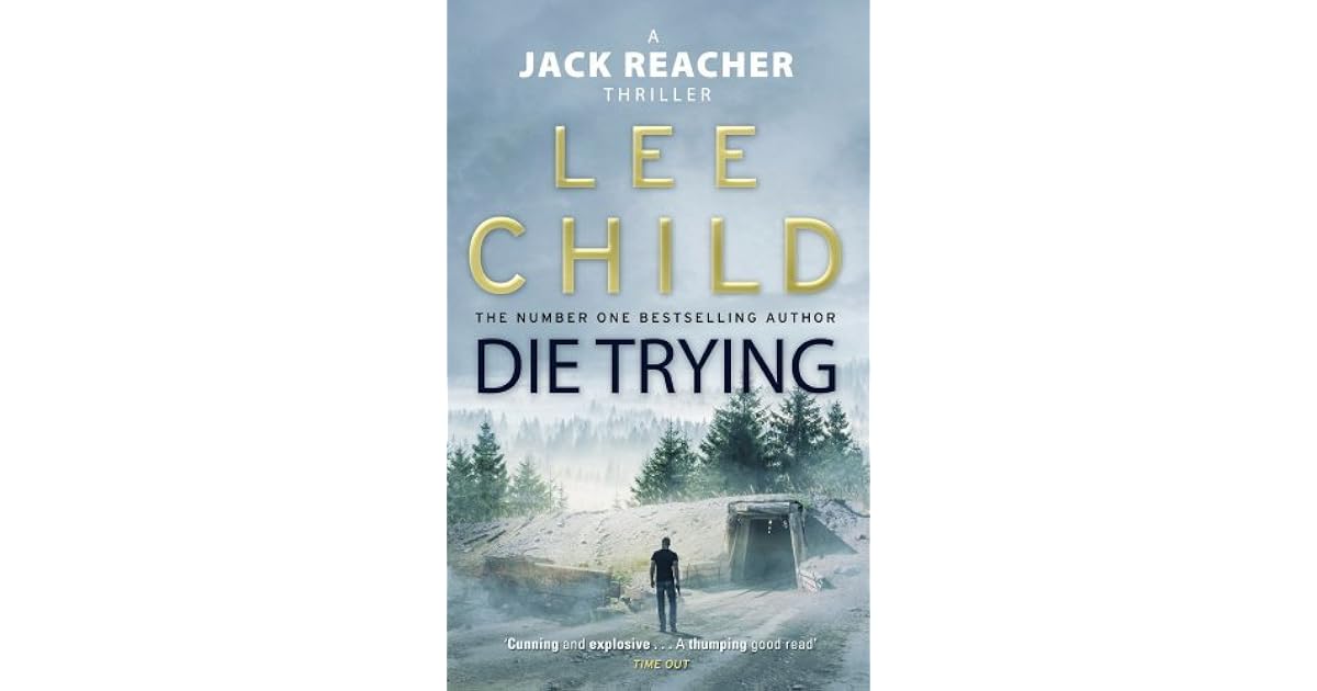 Die Trying (Jack Reacher, 2) by Lee Child
