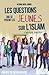 Les Questions Que Se Posent Les Jeunes Sur L'islam. Itinéraire D'un Prof
