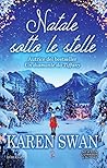 Natale sotto le stelle by Karen Swan